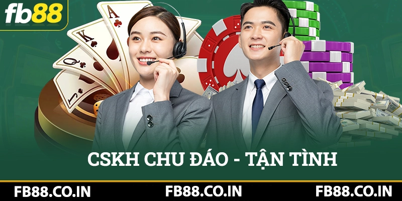 Dịch vụ CSKH chu đáo, tận tình